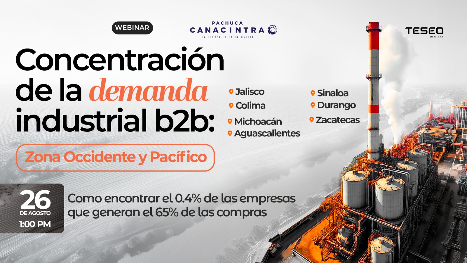 Webinar de Teseo Data Lab y CANACINTRA Pachuca sobre concentración de la demanda industrial B2B en la Zona Occidente y Pacífico